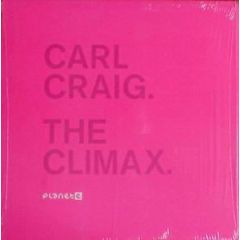 Carl Craig - Carl Craig - The Climax - Planet E