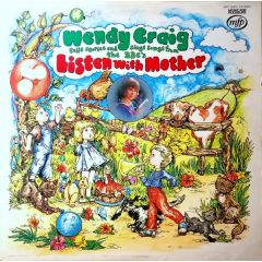 Wendy Craig - Wendy Craig - Tells Stories And Sings Songs From The BBC's Listen With Mother - Music For Pleasure