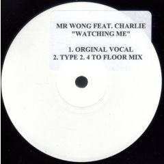 Mr Wong Feat. Charlie - Mr Wong Feat. Charlie - Watching Me - White