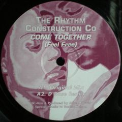 The Rhythm Construction Co - The Rhythm Construction Co - Come Together (Feel Free) - D Base