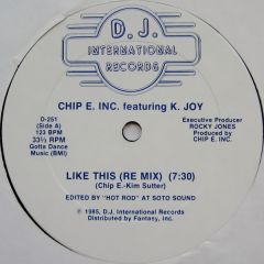 Chip E. Inc. Featuring K. Joy - Chip E. Inc. Featuring K. Joy - Like This - D.J. International Records