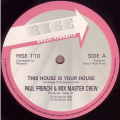 Paul French & Mix Master Crew - Paul French & Mix Master Crew - This House Is Your House - Rise Records
