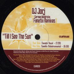 DJ Jorj - DJ Jorj - Til I See The Sun (Fanatix Remixes) - Curious Records Ltd
