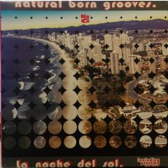 Natural Born Grooves - Natural Born Grooves - La Noche Del Sol - Usa Import