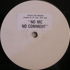 DJ D-Zire - DJ D-Zire - No MC No Comment - Furious Fish Records 1