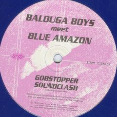 Balouga Boys meet Blue Amazon - Balouga Boys meet Blue Amazon - Gobstopper Soundclash - Stress Records