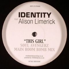 Identity Feat. Alison Limerick - Identity Feat. Alison Limerick - This Girl (Soul Avengerz Remixes) - Identity Recordings