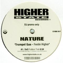 Nature - Nature - Trumpet Gun - Feelin Higher - Higher State Records