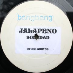 Jalapeno - Jalapeno - Soledad - BangBang