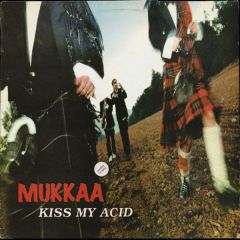 Mukkaa - Mukkaa - Kiss My Acid - Limbo