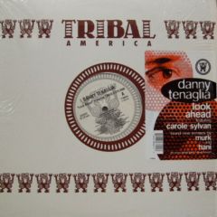 Danny Tenaglia - Danny Tenaglia - Look Ahead - Tribal America