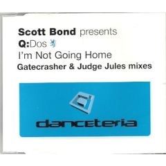Scott Bond Presents Q-Dos - Scott Bond Presents Q-Dos - I'm Not Going Home - Danceteria