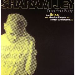 Sharam Jey - Sharam Jey - Push Your Body (Vol. 2) - Underwater