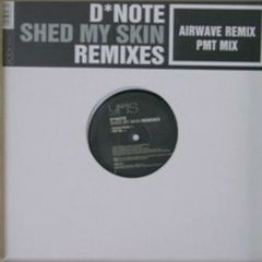 D*Note - D*Note - Shed My Skin (Remixes) - Yris