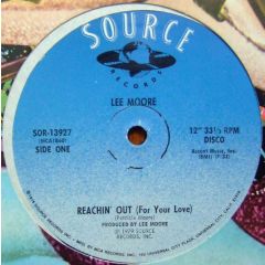 Lee Moore - Lee Moore - Reachin' Out (For Your Love) - Source Records