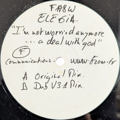 Elegia - Elegia - I'm Not Worried Anymore... A Deal With God - F Communications