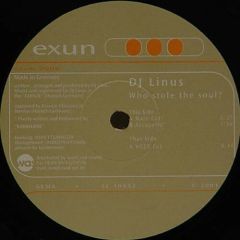 DJ Linus - DJ Linus - Who Stole The Soul? - Exun Records