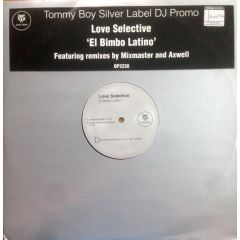 Love Selective - Love Selective - El Bimbo Latino - Tommy Boy Silver Label