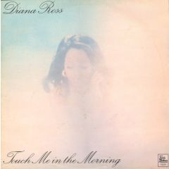 Diana Ross - Diana Ross - Touch Me In The Morning - Tamla Motown