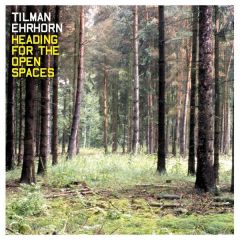 Tilman Ehrhorn - Tilman Ehrhorn - Heading For The Open Spaces - Resopal