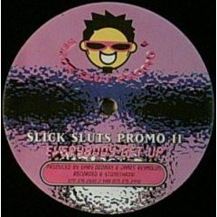 Gary Deadman & James Reynolds - Gary Deadman & James Reynolds - Everybody Get Up - Slick Sluts
