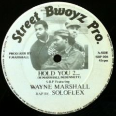 Sbp Feat. Wayne Marshall - Sbp Feat. Wayne Marshall - Hold You 2 - Street Bwoyz