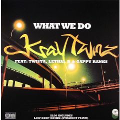Kray Twinz Feat. Twista, Lethal B & Gappy Ranks - Kray Twinz Feat. Twista, Lethal B & Gappy Ranks - What We Do (Radio Edit / Low Deep Remix) - White