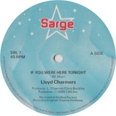 Lloyd Charmers - Lloyd Charmers - If You Were Here Tonight / Galveston Bay - Sarge