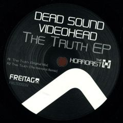 Dead Sound & Videohead - Dead Sound & Videohead - The Truth EP - Freitag Limited