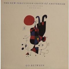 The New Percussion Group Of Amsterdam, Bill Brufor - The New Percussion Group Of Amsterdam, Bill Brufor - Go Between - Editions EG