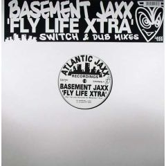 Basement Jaxx - Basement Jaxx - Fly Life Xtra - Atlantic Jaxx