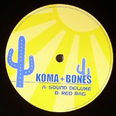 Koma & Bones - Koma & Bones - Sound Deluxe - Burrito
