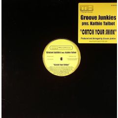 Groove Junkies Ft Kathie Talbot - Groove Junkies Ft Kathie Talbot - Catch Your Shine - More House