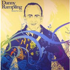 Danny Rampling - Danny Rampling - Break For Love - ITH Records