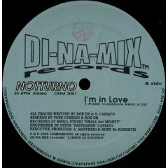 Notturno - Notturno - I'm In Love - Di-Na-Mix