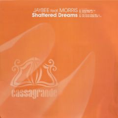 Jaybee Feat. Morris - Jaybee Feat. Morris - Shattered Dreams - Cassagrande