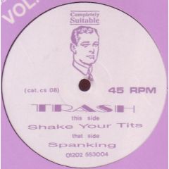 Trash - Trash - Shake Your Tits - Completely Suitable