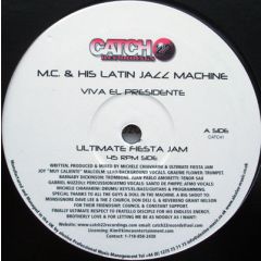 MC And His Latin Jazz Machine - MC And His Latin Jazz Machine - Viva El Presidente - Catch 22