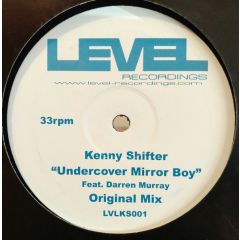 Kenny Shifter - Kenny Shifter - Undercover Mirror Boy - Level Recordings