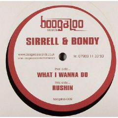 Sirrell & Bondy - Sirrell & Bondy - What I Wanna Do - Boogaloo