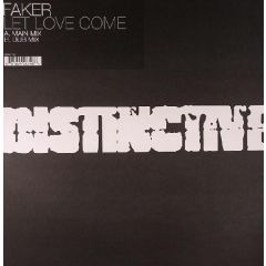 Faker - Faker - Let Love Come - Distinctive
