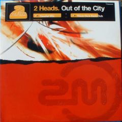 2 Heads - 2 Heads - Out Of The City (Remixes) (Disc 2) - 2 M