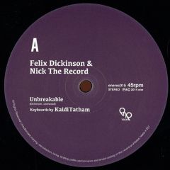 Felix Dickinson & Nick The Record - Felix Dickinson & Nick The Record - Unbreakable / First Fruit - Ene Records