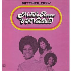 Martha Reeves & The Vandellas - Martha Reeves & The Vandellas - Anthology - Motown