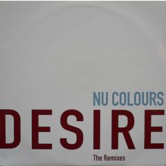 Nu Colours - Nu Colours - Desire (The Remixes) - Polydor