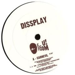 Dissplay / Markus Enochson - Dissplay / Markus Enochson - Carnevil / Paper Bag In Wind - F...U! Fcom