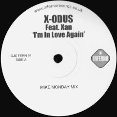 X-Odus Ft Xan - X-Odus Ft Xan - I'm In Love Again (Remixes) - Inferno
