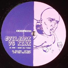 Evil Jack Vs Kink - Evil Jack Vs Kink - Same Old Thing - Odori
