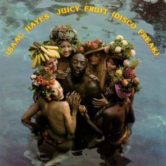 Isaac Hayes - Isaac Hayes - Juicy Fruit (Disco Freak) - HBS