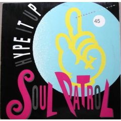 Soul Patrol - Soul Patrol - Hype It Up - Electrola